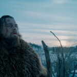 『レヴァナント 蘇えりし者』｜ディカプリオを、ディカプリオの演技を観るための映画