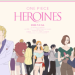 ワンピース初のヒロイン特化アニメ『ONE PIECE HEROINES』とは？ナミ編から読み解く新しい物語体験